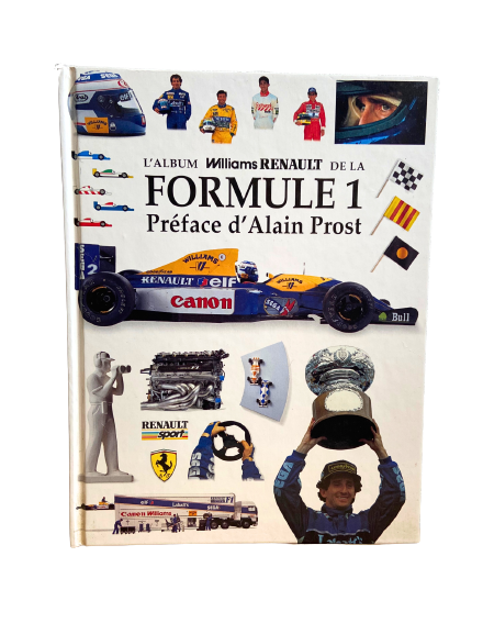 L'Album William Renault de la Formule 1: Préface d'Alain Prost - Renault Sport
