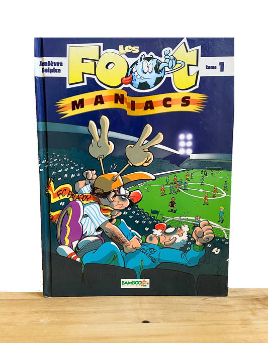 Les Foot Maniacs - Tome 1